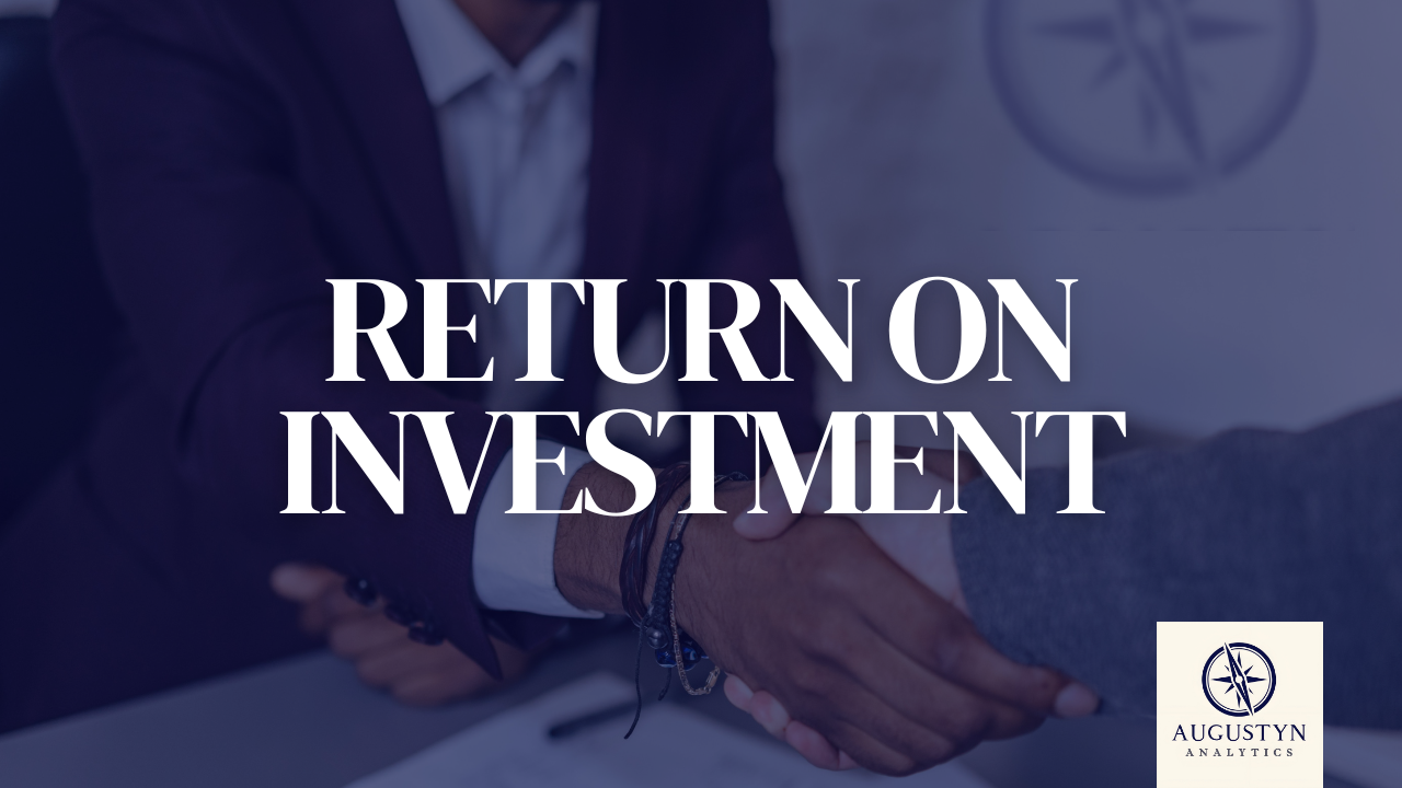 Return on Investment (ROI)